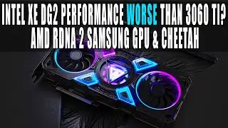 Intel Xe DG2 Performance WORSE Than RTX 3060 Ti? - EXCLUSIVE | AMD RDNA 2 Samsung GPU & Cheetah