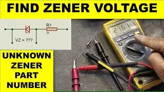 [424] How to Find Unknown Zener Voltage Value Without Part Number