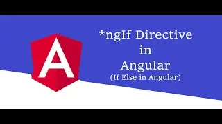 If Else in Angular, ngIf directive in Angular, Angular Tutorial #5