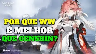 POR QUE WUHERING WAVES É MELHOR QUE GENSHIN IMPACT??