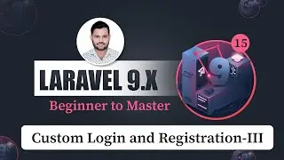 Ep-15, Laravel 9 Custom Login and Registration (Part-3)