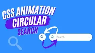 CSS Animation Circular Search