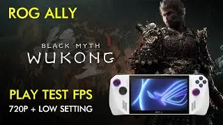 Rog Ally 25W [Battery] + 720P + Low Setting - Black Myth Wukong Benchmark Tool Test