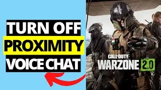 How To Turn OFF Proximity Voice Chat in COD Warzone 2.0