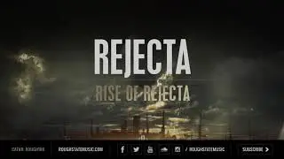 Rejecta - Rise of Rejecta (OUT NOW)