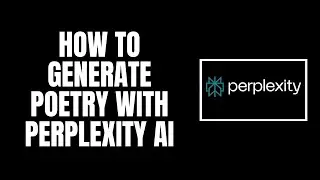 How To Generate Poetry With Perplexity AI