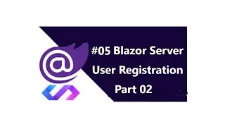 Blazor Server User Register | Blazor Server Identity User Register Part 02