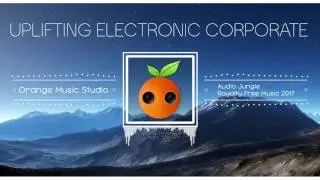 Uplifting Electronic Corporate (Royalty Free Music | Stock Music | BGM | Copyright Free)