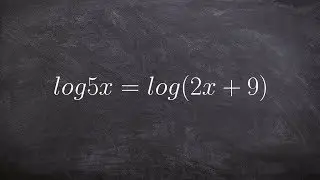 Using the one to one property to solve a logarithmic equation