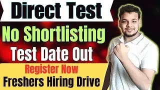 Direct Test Hiring | Mass OFF Campus Drive For 2024 , 2023 Batch | Latest Fresher Jobs | Apply Now