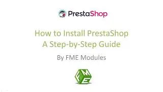 How to Install PrestaShop - A Step-by-Step Guide