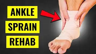 Ankle Sprain Rehab Exercises at Home