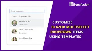 Customize Blazor MultiSelect Dropdown Items Using Templates