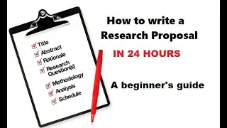 How to write a research proposal l in 24 hours l a beginner's guide l step by step guideline