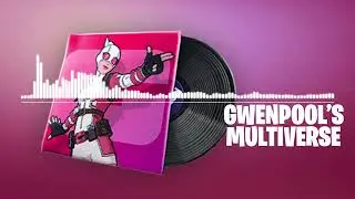 Fortnite | Gwenpool's Multiverse Lobby Music (C5S4 Battle Pass)