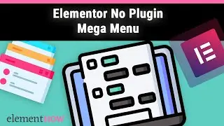 How to Create an Elementor Mega Menu With CSS Only! No Plugins Needed!