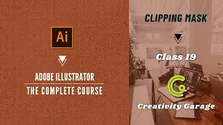 Adobe Illustrator Course - Class 19 (Clipping Mask)