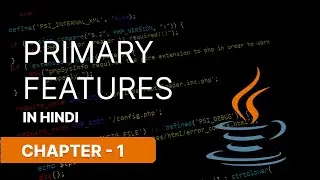 JAVA PRIMARY/MAIN FEATURES IN HINDI CHAPTER 1  || NARESH SWAMI