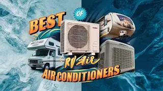 Best RV Air Conditioners 👌 Top 5 Best RV Air Conditioner Reviews