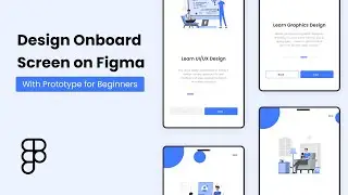 How to Design an Onboarding Screen on Figma | Mobile App Design