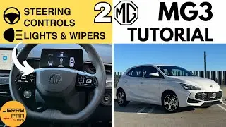 NEW MG3 User Guide - 2. Steering Controls, Lights & Wipers - Detailed Walkthrough Tutorial