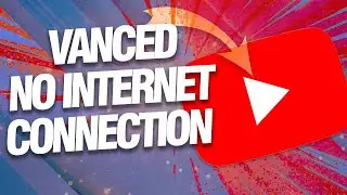 How To Fix And Solve Youtube Vanced No Internet Connection | Final Solution