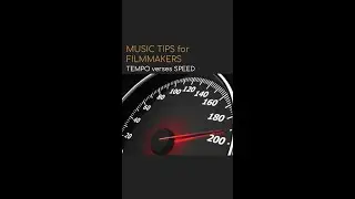 MUSIC TIPS for FILMMAKERS: Tempo Verses Speed