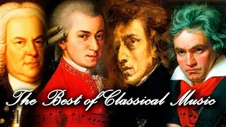 The Best Classical Music : Mozart, Beethoven, Bach, Chopin, Pachelbel 🎹 Most Famous Classic Pieces.