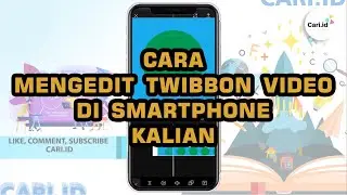 CARA EDIT TWIBBON VIDEO di HP KALIAN! SEKALI TONTON LANGSUNG BISA!