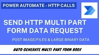 PowerAutomate - HTTP Call With Multipart Form Data (Easy Way)