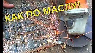 Срезка микросхем болгаркой как по маслу!
