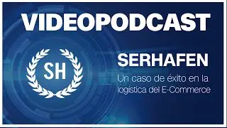 Serhafen, un caso de éxito en la logística del E-Commerce - Capítulo 4: Cambio de paradigma