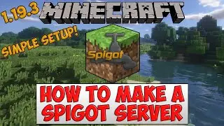 Minecraft: How to set up a Spigot Server for 1.19.3 in 2023