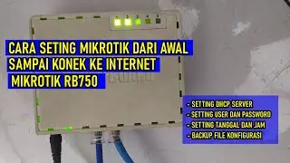 CARA SETTING MIKROTIK DARI AWAL SAMPAI KONEK KE INTERNET (UNTUK PEMULA) MIKROTIK RB750 (Part 2)
