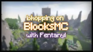 Bhopping on BlocksMC with Fentanyl (Fentanyl Devlog?)