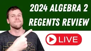 2024 Algebra 2 Regents Review