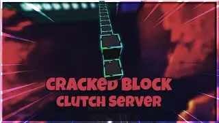 Best Cracked Block Clutch Practice Server