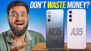 Samsung M35 vs Samsung A35 *Full Comparison* ⚡ Galti Maat Karna?