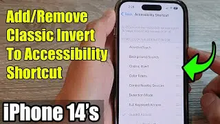 iPhone 14s: How to Add/Remove Classic Invert To Accessibility Shortcut Triple-Click Side Button