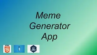 How to make meme generator app | HTML CSS and JavaScript(for Beginners)