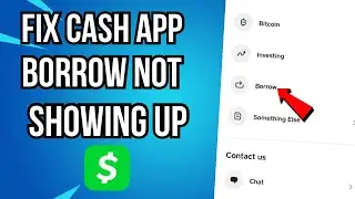 How To Fix Cash App Borrow Not Showing Up