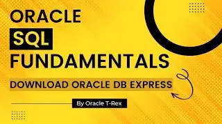 Oracle SQL How to Download Oracle Database Express - Lesson 03