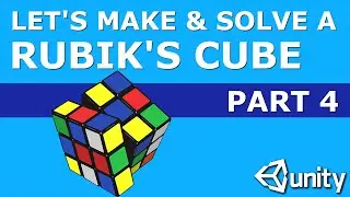 Let's Make & Solve a Rubik's Cube in Unity Part 4: Reading the Cube
