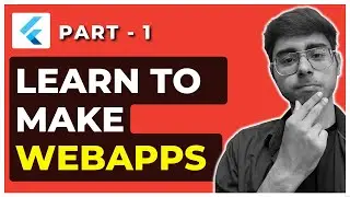 😁1. Flutter Web Complete Tutorial | Make WebApps in Flutter | Responsive Websites using Flutter