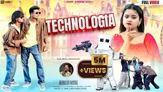 TECHNOLOGIA FULL VIDEO 2025//SINGER AVINASH NAYAK//NEW NAGPURI VIDEO #avinash_nayak