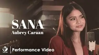 SANA (Acoustic) by Aubrey Caraan (Performance Video)