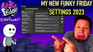 SillyFangirl Funky Friday Settings 2023 (UPDATED!!!)