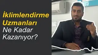 İklimlendirme Uzmanları Ne Kadar Kazanıyor?