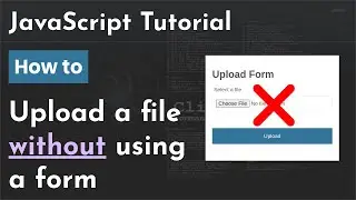 How to upload a file without using a form with Ajax