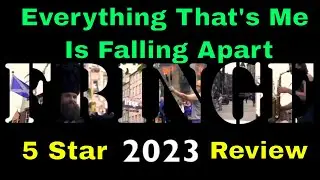 Everything That's Me Is Falling Apart 5 Stars (Ed Fringe 2023)